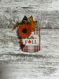 Hello Fall Mason Jar Floral Wall Hanger Sign